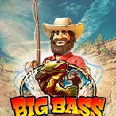 Săn Thủy Quái – Big Bass Splash Slot Online: Nơi Hội Tụ Của Các Siêu Phẩm Slot 2024