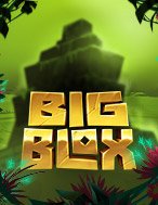 Khám Phá Big Blox Slot: Trò Chơi Slot Trực Tuyến Hấp Dẫn Nhất 2024