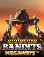 Trải Nghiệm Huyền Thoại Tại Big Bucks Bandits Megaways Slot – Đăng Ký & Nhận Quà Khủng