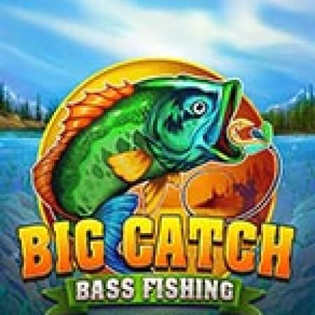 Trải Nghiệm Huyền Thoại Tại Big Catch Bass Fishing Megaways Slot – Đăng Ký & Nhận Quà Khủng