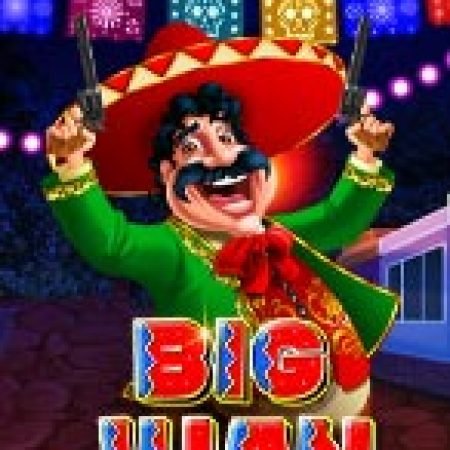 Juna Khổng Lồ – Big Juan Slot: Cổng Game Slot Đỉnh Cao – Đánh Bại Thách Thức, Rinh Quà Lớn