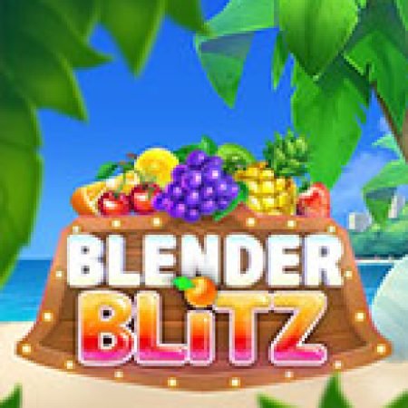 Trải Nghiệm Huyền Thoại Tại Blender Blitz Slot – Đăng Ký & Nhận Quà Khủng