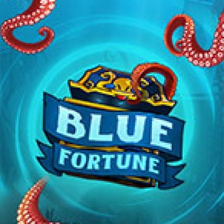 Blue Fortune Slot: Cổng Game Slot Đỉnh Cao – Đánh Bại Thách Thức, Rinh Quà Lớn