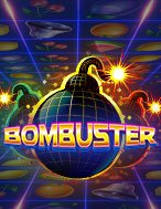 Đặt Bom – Bombuster Slot: Cổng Game Slot Đỉnh Cao – Đánh Bại Thách Thức, Rinh Quà Lớn