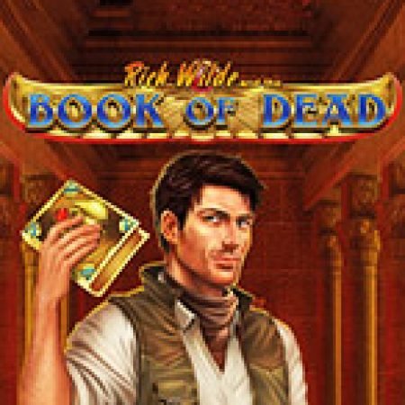 Cuốn Sổ Tử Thần – Book of Dead Slot Online: Nơi Hội Tụ Của Các Siêu Phẩm Slot 2024