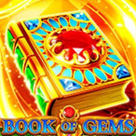 Book of Gems Megaways Slot Online: Nơi Hội Tụ Của Các Siêu Phẩm Slot 2024