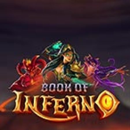 Tìm Hiểu Về Book of Inferno Slot: Cách Chơi, Tips & Tricks Để Thắng Lớn