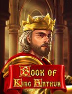 Giới Thiệu Bùa Chú Của Vua Arthur – Book of King Arthur Slot: Luật Chơi, Mẹo Thắng & Ưu Đãi Độc Quyền