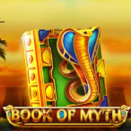 Khám Phá Book of Myth Slot: Trò Chơi Slot Trực Tuyến Hấp Dẫn Nhất 2024