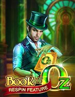 Bùa Chú Của Oz – Book of Oz Slot: Cổng Game Slot Đỉnh Cao – Đánh Bại Thách Thức, Rinh Quà Lớn