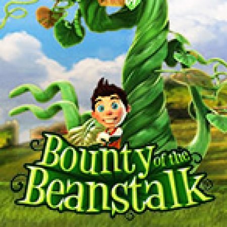 Hướng Dẫn Đăng Ký Bounty of the Beanstalk Slot: Bắt Đầu Hành Trình Giành Jackpot