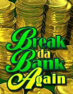 Phi Vụ Nhà Băng II – Break da Bank Again Slot: Trò Chơi Slot Online Bạn Không Thể Bỏ Qua Trong 2024