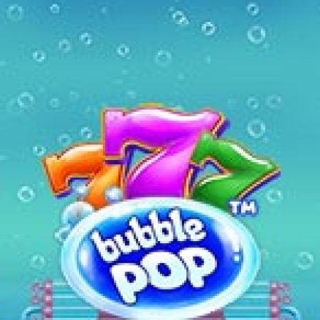 Bong Bóng Phát Nổ – Bubble Pop Slot – Kho Game Slot Online Uy Tín và Đa Dạng Nhất