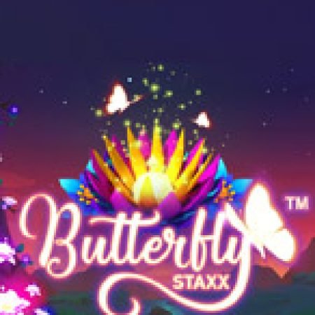 Trải Nghiệm Huyền Thoại Tại Bướm Đêm Staxx – Butterfly Staxx Slot – Đăng Ký & Nhận Quà Khủng