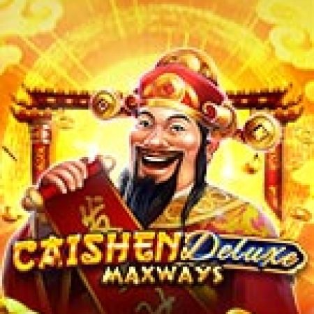 Hướng Dẫn Đăng Ký Caishen Deluxe Maxways Slot: Bắt Đầu Hành Trình Giành Jackpot