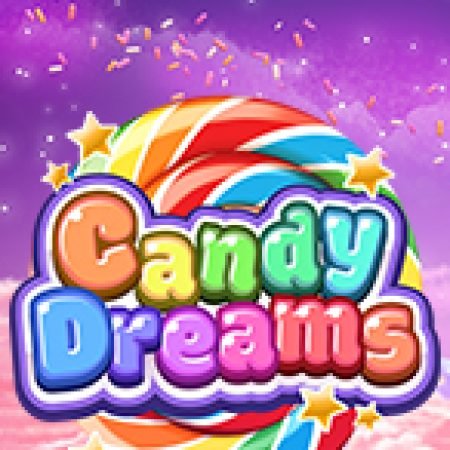 Khám Phá Candy Dreams Slot: Trò Chơi Slot Trực Tuyến Hấp Dẫn Nhất 2024