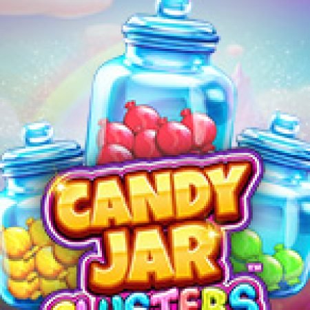 Hũ Kẹo Vàng Clusters – Candy Jar Clusters Slot: Trò Chơi Slot Online Bạn Không Thể Bỏ Qua Trong 2024