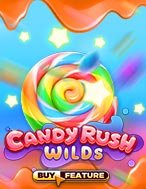 Candy Rush Wilds Slot – Kho Game Slot Online Uy Tín và Đa Dạng Nhất