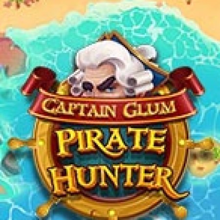 Hướng Dẫn Đăng Ký Thợ săn cướp biển – Captain Glum: Pirate Hunter Slot: Bắt Đầu Hành Trình Giành Jackpot