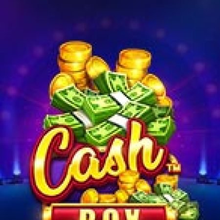 Khám Phá Núi Tiền Cát Lộc – Cash Box Slot: Trò Chơi Slot Trực Tuyến Hấp Dẫn Nhất 2024