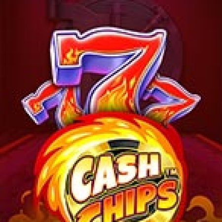 Cash Chips Slot: Trò Chơi Slot Online Bạn Không Thể Bỏ Qua Trong 2024