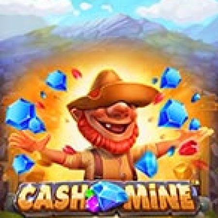 Cash Mine Slot: Trò Chơi Slot Online Bạn Không Thể Bỏ Qua Trong 2024