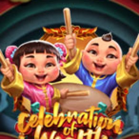 Lễ Thần Tài  – Celebration of Wealth Slot: Cổng Game Slot Đỉnh Cao – Đánh Bại Thách Thức, Rinh Quà Lớn