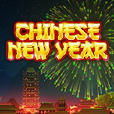 Vạn Sự Như Ý – Chinese New Year Slot Online: Nơi Hội Tụ Của Các Siêu Phẩm Slot 2024