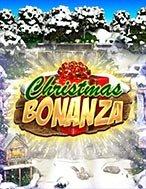 Giáng Sinh Bonanza – Christmas Bonanza Slot: Trò Chơi Slot Online Bạn Không Thể Bỏ Qua Trong 2024