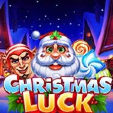 Trải Nghiệm Huyền Thoại Tại Christmas Luck Slot – Đăng Ký & Nhận Quà Khủng