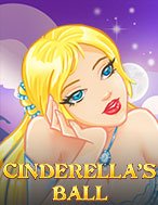 Giới Thiệu Dạ Tiệc Lọ Lem – Cinderella’s Ball Slot: Luật Chơi, Mẹo Thắng & Ưu Đãi Độc Quyền