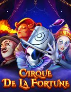 Rạp Xiếc May Mắn – Cirque de la Fortune Slot: Cổng Game Slot Đỉnh Cao – Đánh Bại Thách Thức, Rinh Quà Lớn