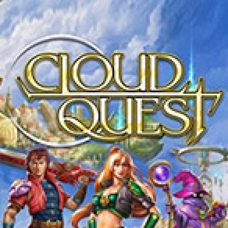 Khám Phá Nhiệm Vụ Thần Thoại – Cloud Quest Slot: Trò Chơi Slot Trực Tuyến Hấp Dẫn Nhất 2024