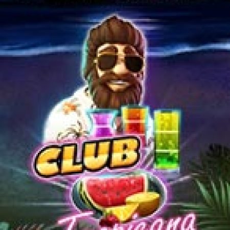 Trải Nghiệm Huyền Thoại Tại Câu Lạc Bộ Tropicana – Club Tropicana Slot – Đăng Ký & Nhận Quà Khủng