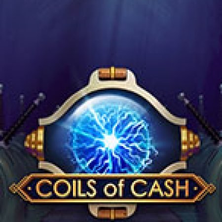 Giới Thiệu Lõi Tiền – Coils of Cash Slot: Luật Chơi, Mẹo Thắng & Ưu Đãi Độc Quyền