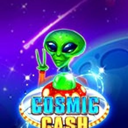 Du Hành Vũ Trụ – Cosmic Cash Slot – Kho Game Slot Online Uy Tín và Đa Dạng Nhất