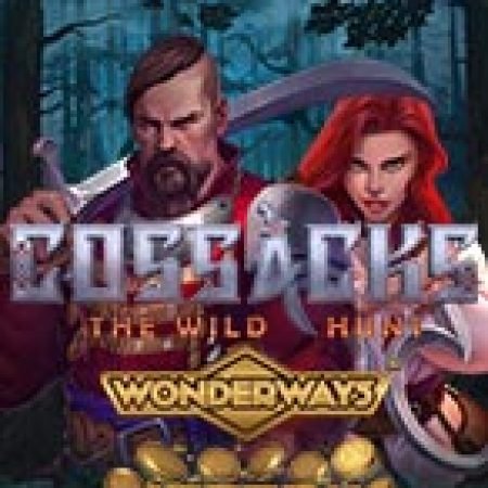 Giới Thiệu Cossacks: Săn Hoặc Bị Săn – Cossacks: The Wild Hunt Slot: Luật Chơi, Mẹo Thắng & Ưu Đãi Độc Quyền