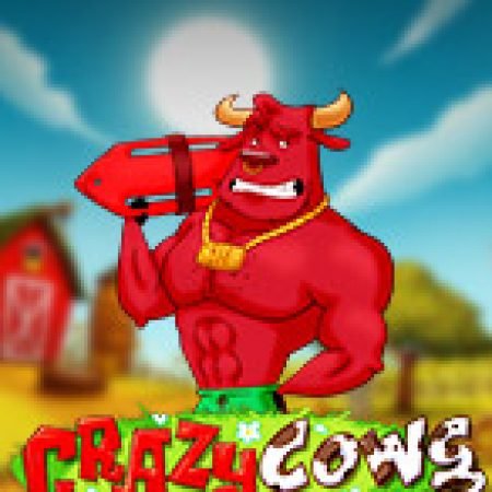 Bò Đỏ – Crazy Cows Slot: Cổng Game Slot Đỉnh Cao – Đánh Bại Thách Thức, Rinh Quà Lớn