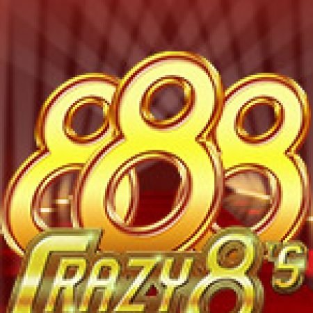 Crazy8s Slot – Kho Game Slot Online Uy Tín và Đa Dạng Nhất