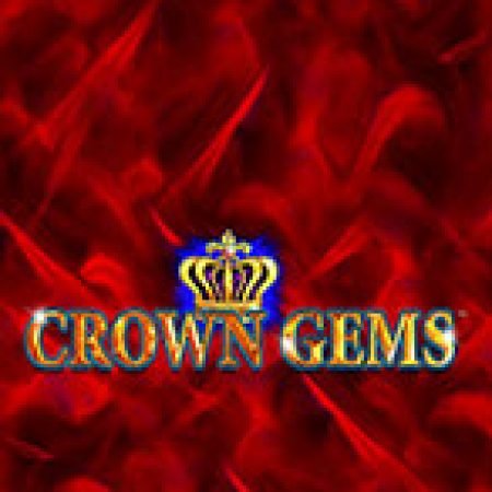 Crown Gems Slot – Kho Game Slot Online Uy Tín và Đa Dạng Nhất