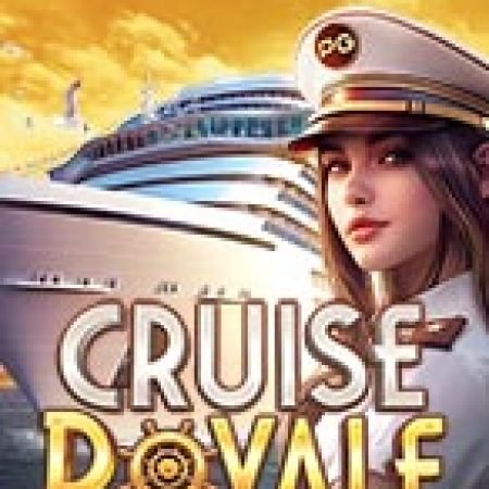 Tìm Hiểu Về Du Thuyền Hoàng Gia – Cruise Royale Slot: Cách Chơi, Tips & Tricks Để Thắng Lớn