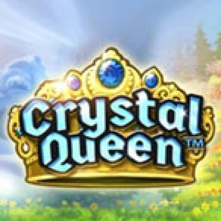 Crystal Queen Slot Online: Nơi Hội Tụ Của Các Siêu Phẩm Slot 2024