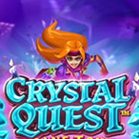 Crystal Quest: Arcane Tower Slot Online: Nơi Hội Tụ Của Các Siêu Phẩm Slot 2024