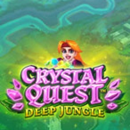 Hướng Dẫn Đăng Ký Crystal Quest: Deep Jungle Slot: Bắt Đầu Hành Trình Giành Jackpot