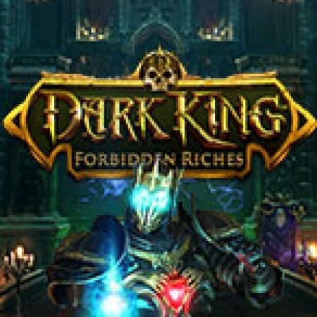 Trải Nghiệm Huyền Thoại Tại Vua Bóng Đêm: Kho Báu Cấm – Dark King: Forbidden Riches Slot – Đăng Ký & Nhận Quà Khủng