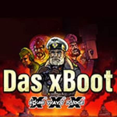 Khám Phá Tàu Ngầm Vàng – Das xBoot Slot: Trò Chơi Slot Trực Tuyến Hấp Dẫn Nhất 2024