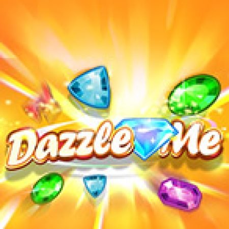 Tìm Hiểu Về Kho Báu Lấp Lánh – Dazzle Me Slot: Cách Chơi, Tips & Tricks Để Thắng Lớn