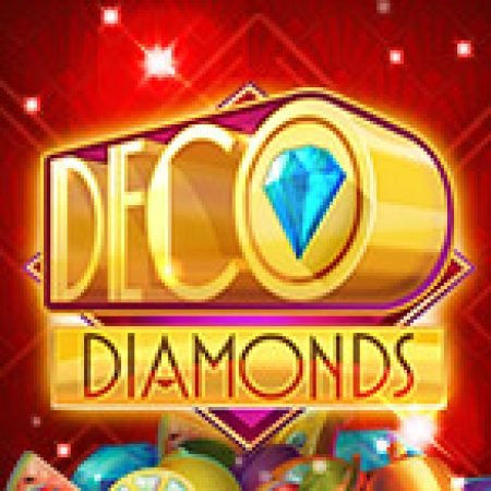 Deco Diamonds Slot – Kho Game Slot Online Uy Tín và Đa Dạng Nhất