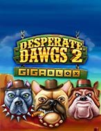 Giới Thiệu Desperate Dawgs 2 Gigablox Slot: Luật Chơi, Mẹo Thắng & Ưu Đãi Độc Quyền