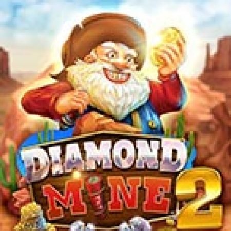 Diamond Mine 2 Megaways Slot – Kho Game Slot Online Uy Tín và Đa Dạng Nhất